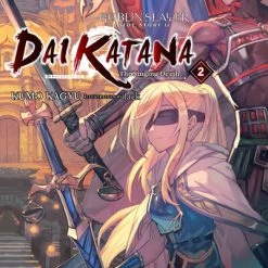 YEN ON Goblin Slayer Side Story II Dai Katana Novel Volume 2