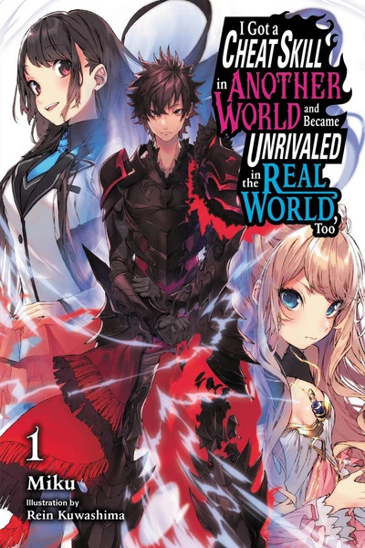 YEN ON I Got A Cheat Skill In Another World And Became Unrivaled In The Real World, Too, Novel Volume 1 1 YEN ON I Got A Cheat Skill In Another World And Became Unrivaled In The Real World, Too, Novel Volume 1