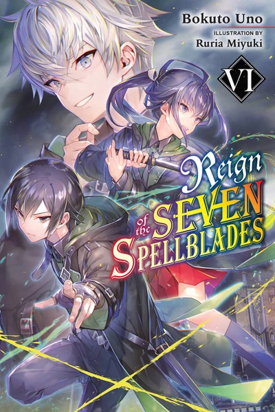 YEN ON Reign Of The Seven Spellblades Novel Volume 6 1 YEN ON Reign Of The Seven Spellblades Novel Volume 6