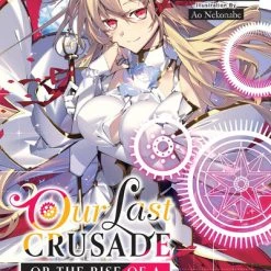 YEN ON Our Last Crusade Or The Rise Of A New World Novel Volume 10