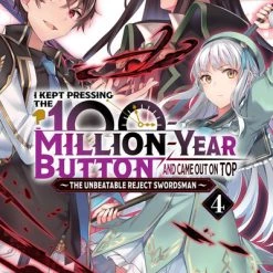 YEN ON I Kept Pressing The 100-Million-Year Button And Came Out On Top Novel Volume 4