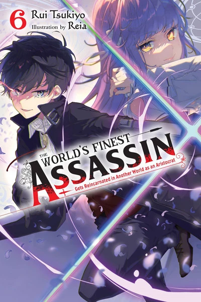 YEN ON The World's Finest Assassin Gets Reincarnated In Another World As An Aristocrat Novel Volume 6 1 YEN ON The World's Finest Assassin Gets Reincarnated In Another World As An Aristocrat Novel Volume 6