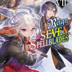 YEN ON Reign Of The Seven Spellblades Novel Volume 7