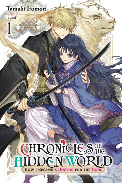 YEN ON Chronicles Of The Hidden World: How I Became A Doctor For The Gods Novel Volume 1 1 YEN ON Chronicles Of The Hidden World: How I Became A Doctor For The Gods Novel Volume 1