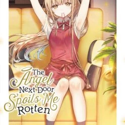 YEN ON The Angel Next Door Spoils Me Rotten Novel Volume 4