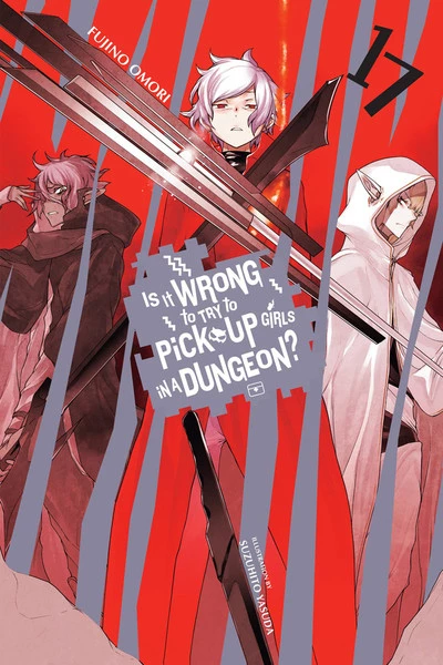 YEN ON Is It Wrong To Try To Pick Up Girls In A Dungeon? Novel Volume 17 1 YEN ON Is It Wrong To Try To Pick Up Girls In A Dungeon? Novel Volume 17