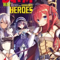YEN ON The Dirty Way To Destroy The Goddess's Heroes Novel Volume 1