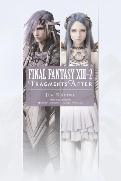 YEN ON Final Fantasy XIII-2: Fragments After Novel 1 YEN ON Final Fantasy XIII-2: Fragments After Novel