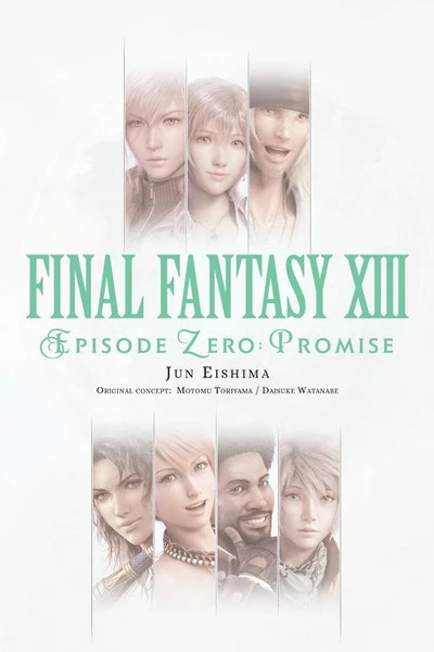 YEN ON Final Fantasy XIII Episode Zero Promise Novel 1 YEN ON Final Fantasy XIII Episode Zero Promise Novel