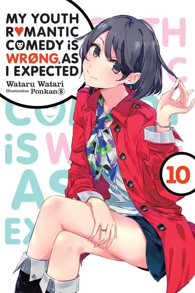 YEN ON My Youth Romantic Comedy Is Wrong As I Expected Novel Volume 10 1 YEN ON My Youth Romantic Comedy Is Wrong As I Expected Novel Volume 10