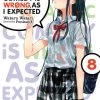 YEN ON My Youth Romantic Comedy Is Wrong As I Expected Novel Volume 8