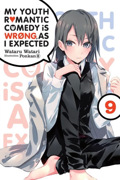 YEN ON My Youth Romantic Comedy Is Wrong As I Expected Novel Volume 9 1 YEN ON My Youth Romantic Comedy Is Wrong As I Expected Novel Volume 9