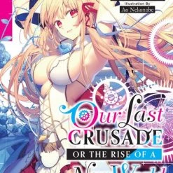 YEN ON Our Last Crusade Or The Rise Of A New World Novel Volume 1