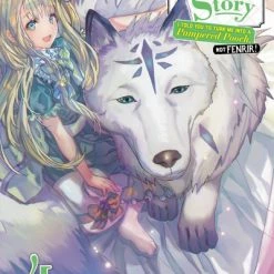 YEN ON Woof Woof Story I Told You To Turn Me Into A Pampered Pooch, Not Fenrir! Novel Volume 4