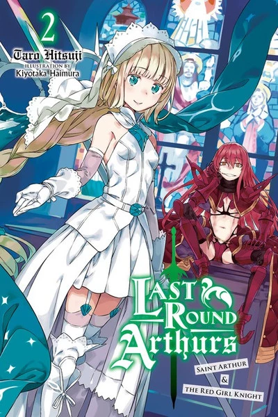 YEN ON Last Round Arthurs Novel Volume 2 1 YEN ON Last Round Arthurs Novel Volume 2